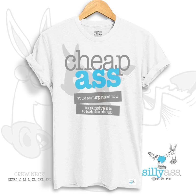 Cheap Ass Tee